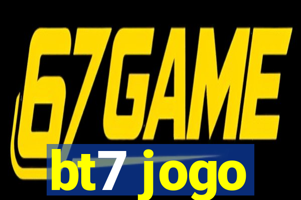 bt7 jogo